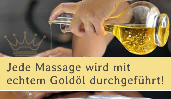 VIP Massage Goldöl Königinnenmassage - Jede Massage wird mit echtem Goldöl durchgeführt